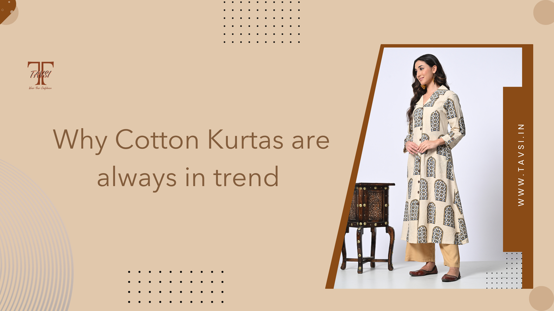 Why Indian Cotton Kurtas are always in trend